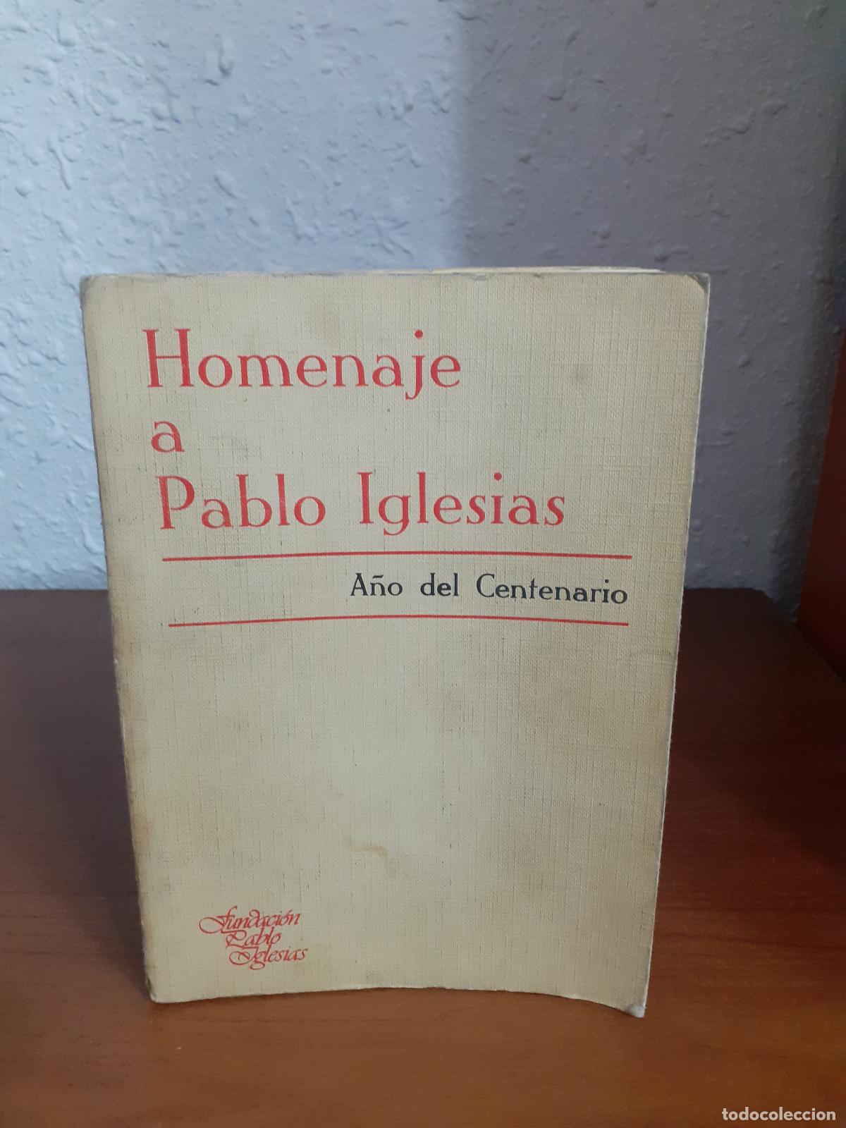 Libros: HOMENAJE A PABLO IGLESIAS. A&Ntilde;O DEL CENTENARIO - - Foto 1