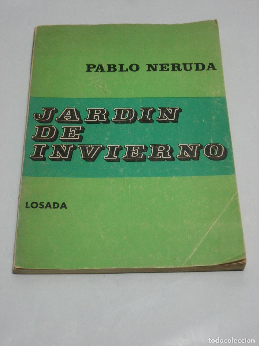 Libros: JARDIN DE INVIERNO - Pablo Neruda - Foto 1