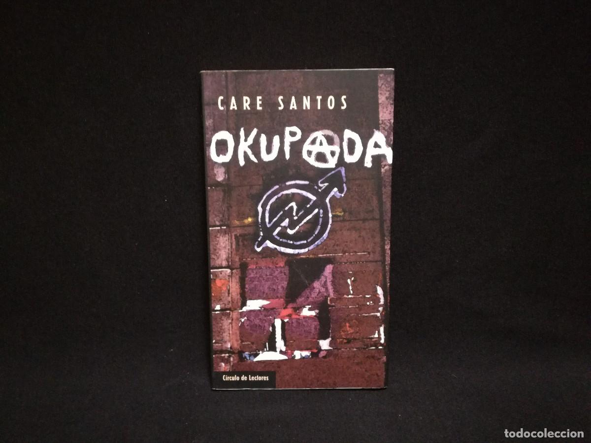 Libros: LIBRO - OKUPADA - CARE SANTOS - CIRCULO DE LECTORES - Foto 1