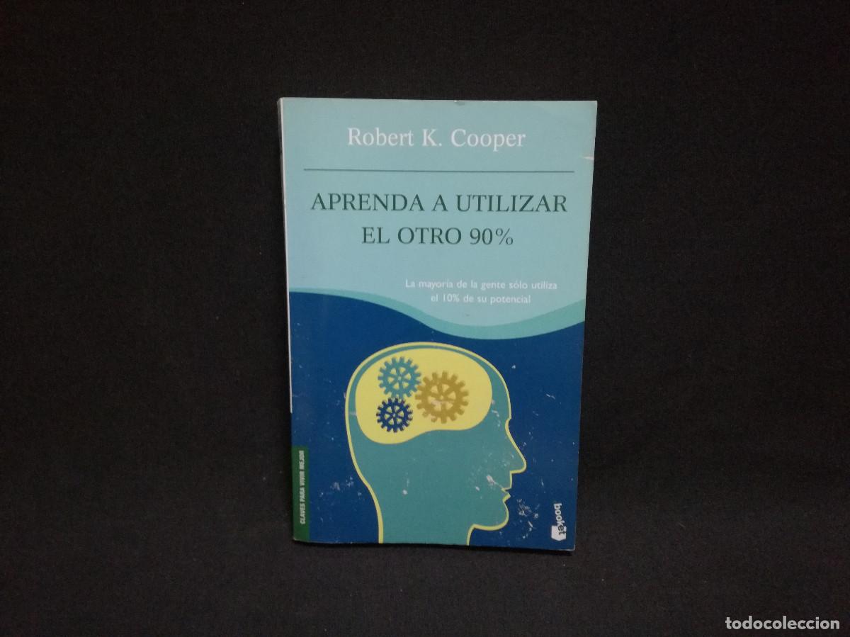 Libros: LIBRO - APRENDA A UTILIZAR EL OTRO 90% - ROBERT K. COOPER -BOOKET - Foto 1