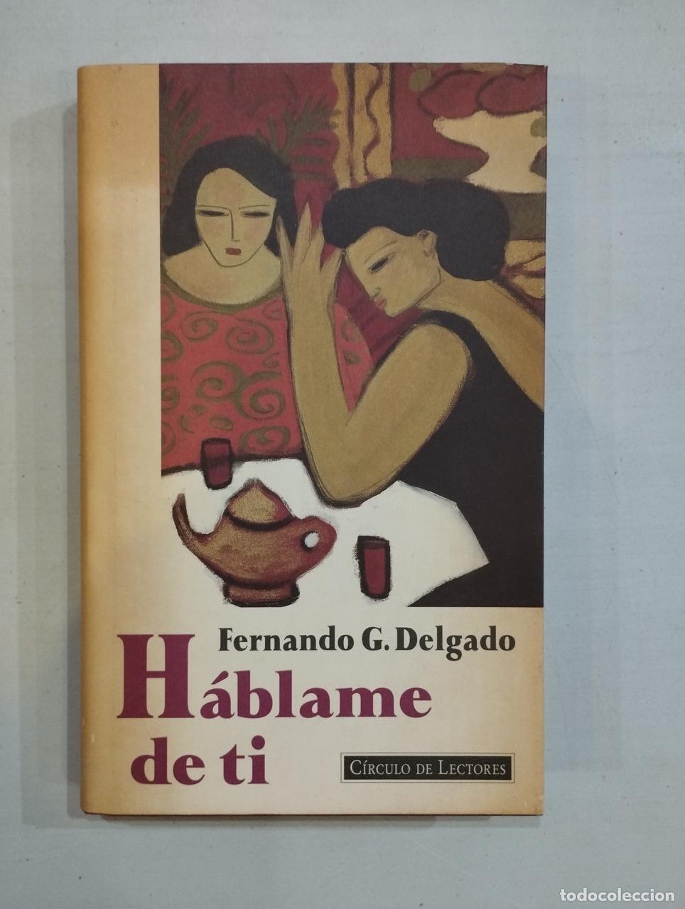 Libros: Fernando G. Delgado - H&aacute;blame de ti - Foto 1