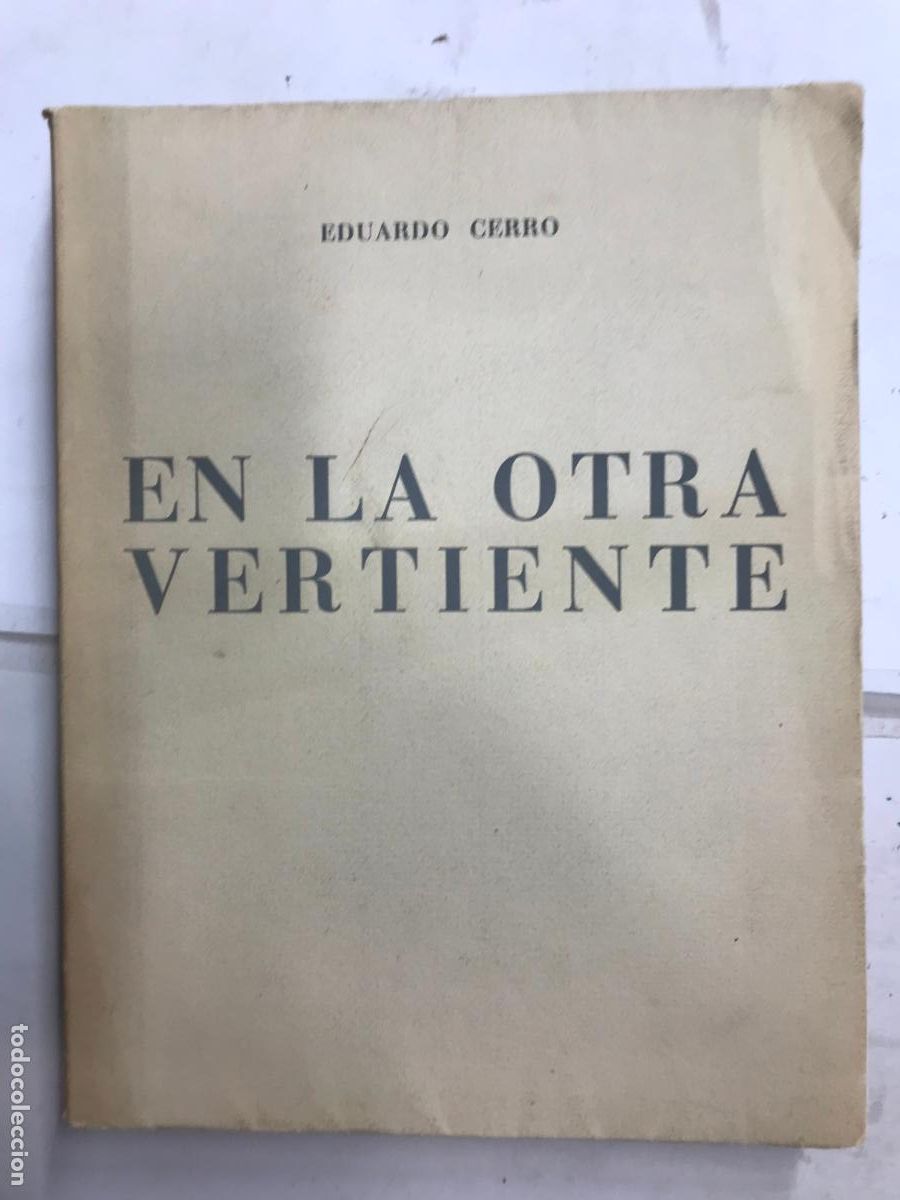 Libros: EN LA OTRA VERTIENTE. (DEDICATORIA DEL AUTOR. 1&ordf; EDC.). - EDUARDO CERRO - Foto 1