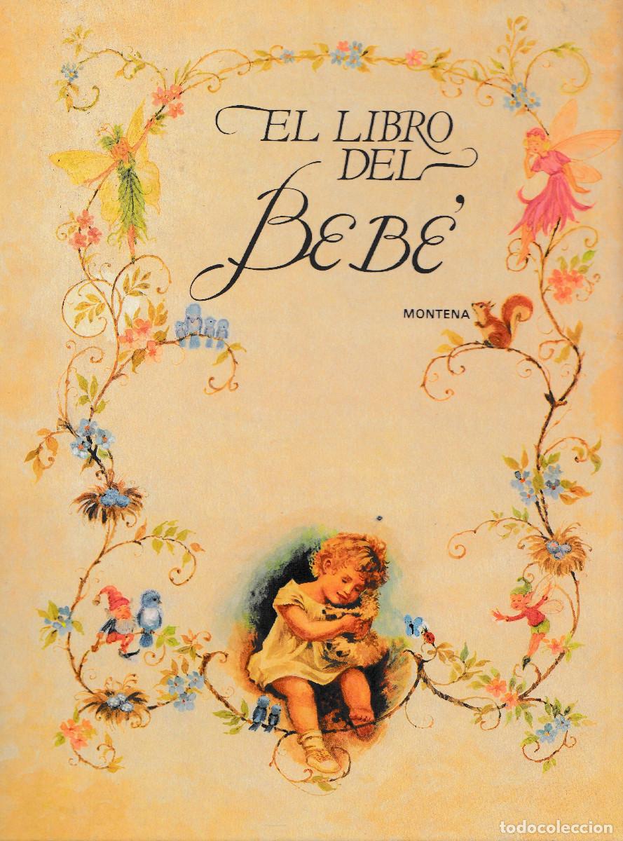 Libros: EL LIBRO DEL BEB&Eacute;. EDICIONES MONTENA. LIBROS INFANTILES. 1985 - Foto 1