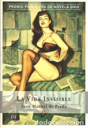 Libros: LA VIDA INVISIBLE - DE PRADA, JUAN MANUEL - Foto 1