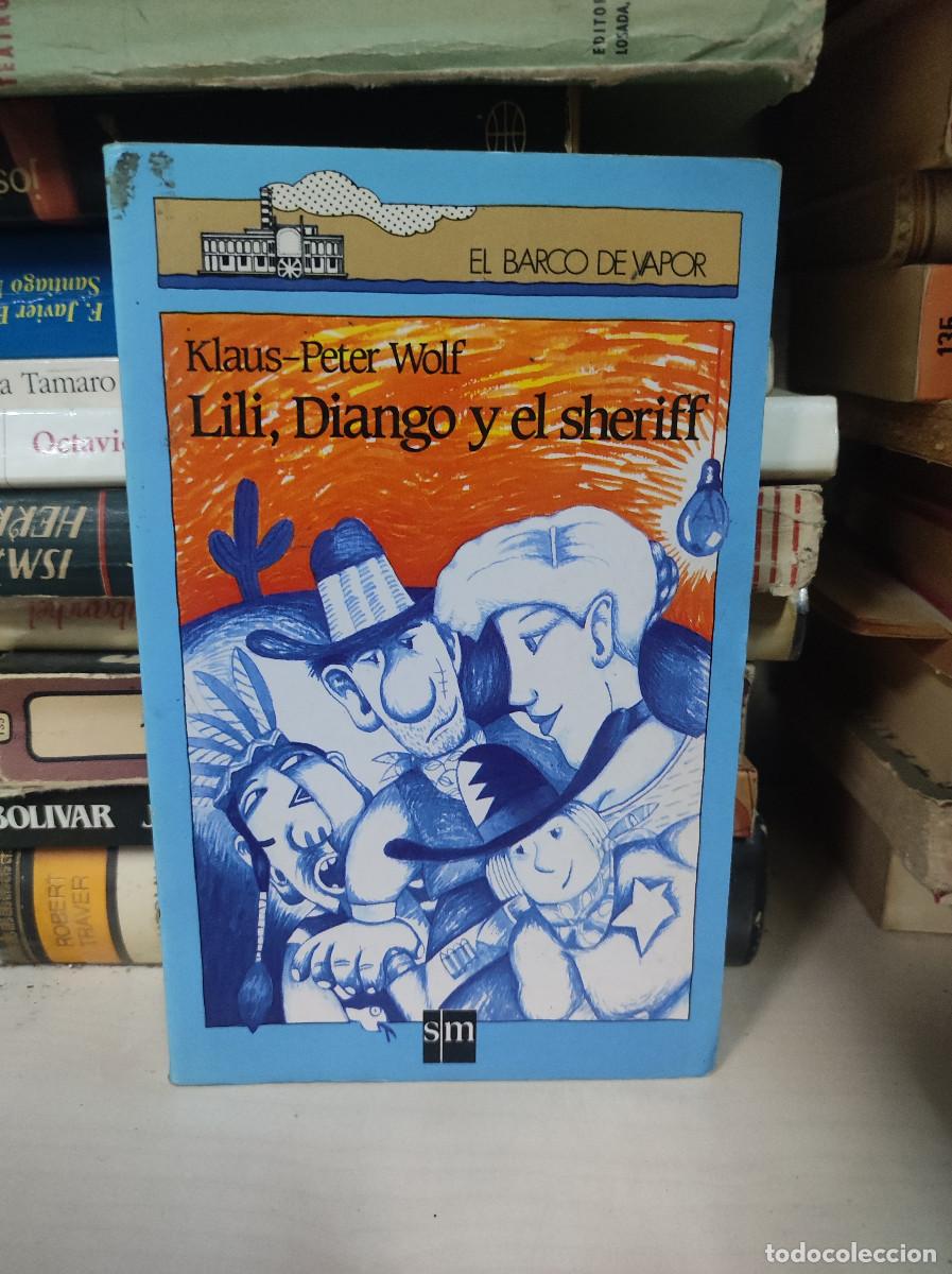 Libros: LILI,DIANGO Y EL SHERIFF DE KLAUS - PETER WOLF - Foto 1