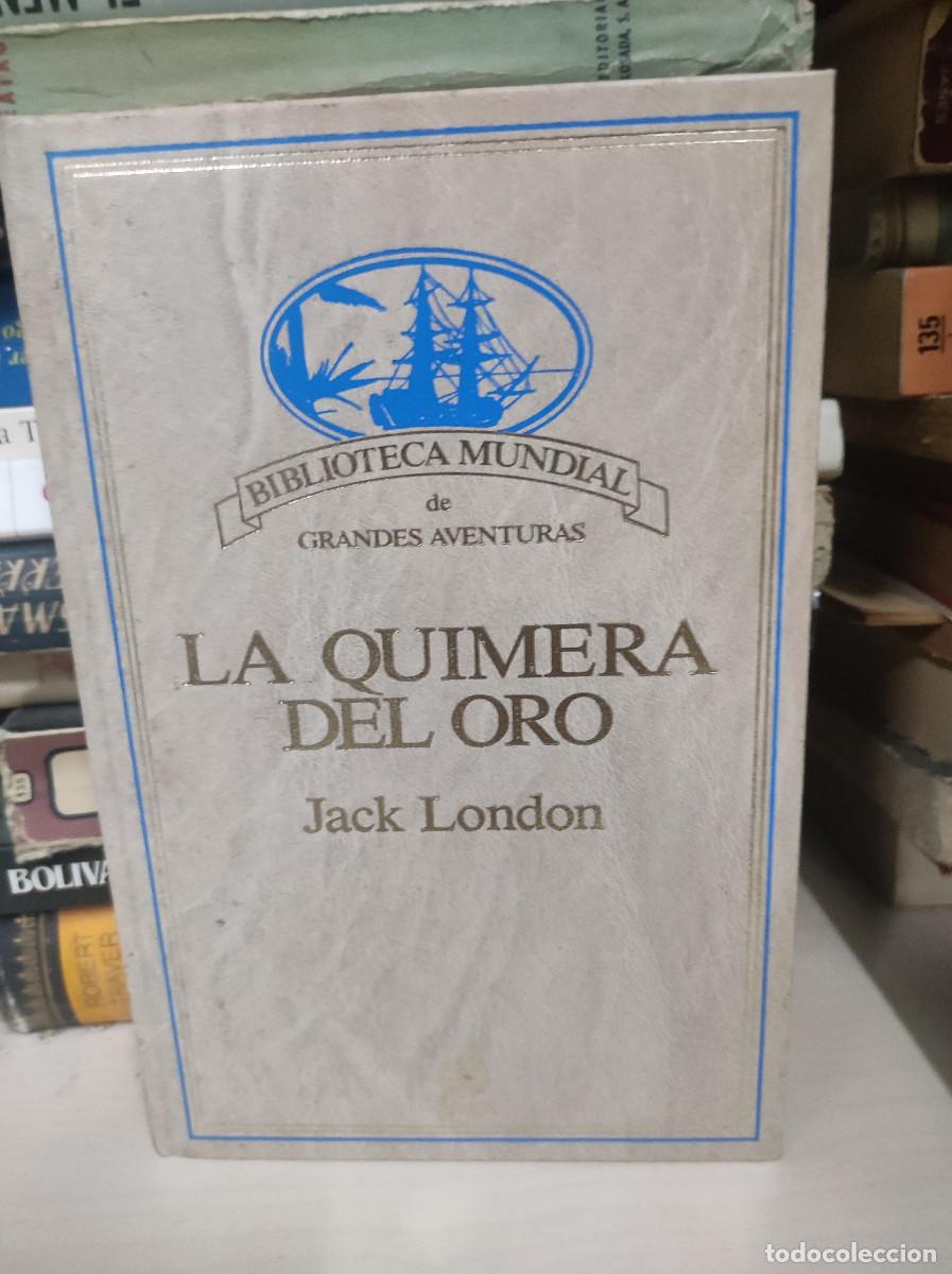 Libros: LA QUIMERA DE ORO JACK LONDON - Foto 1