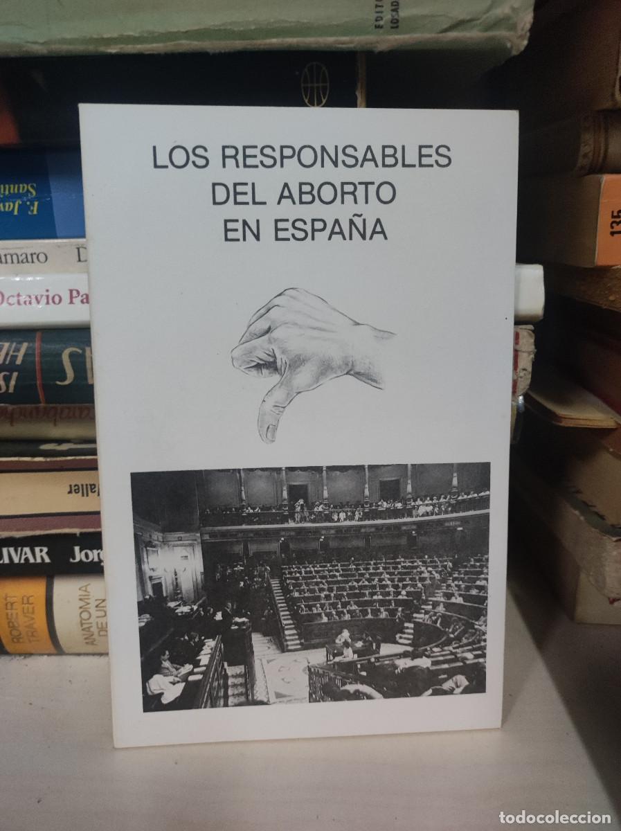 Libros: LOS RESPONSABLES DEL ABORTO EN ESPA&Ntilde;A - Foto 1