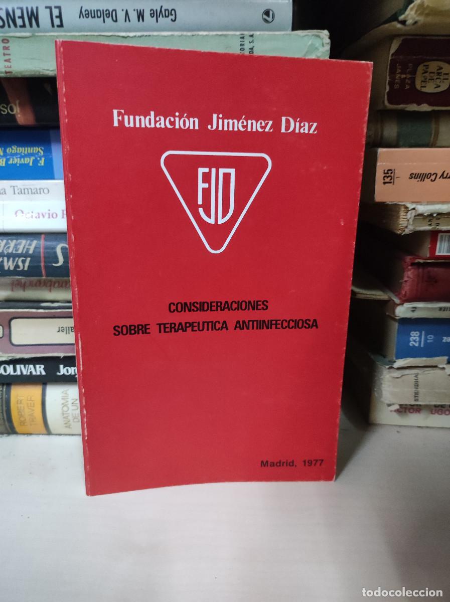 Libri di seconda mano: CONSIDERACIONES SOBRE TERAPE&Uacute;TICA ANTIINFECIOSA // FUNDACI&Oacute;N JIM&Eacute;NEZ D&Iacute;AZ MADRID 1977