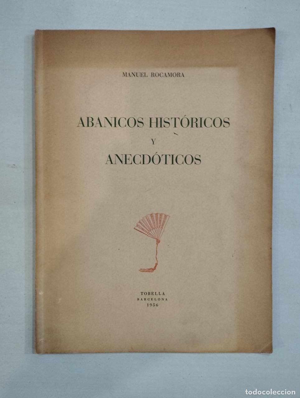 Libros: Manuel Rocamora - Abanicos hist&oacute;ricos y anecd&oacute;ticos - Foto 1