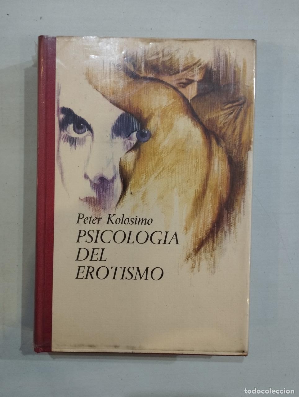 Libros: Peter Kolosimo - Psicolog&iacute;a del erotismo - Foto 1