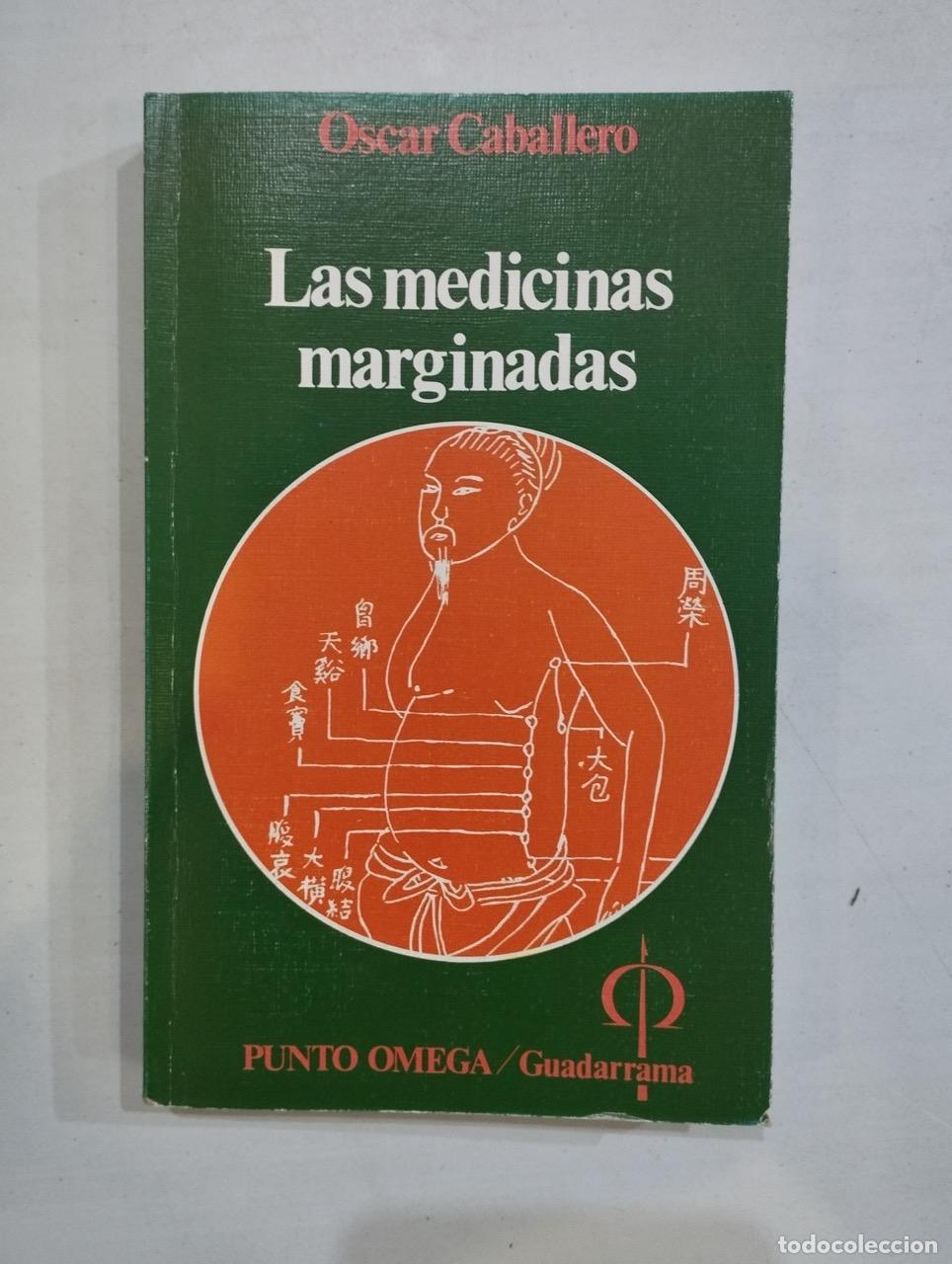 Libros: &Oacute;scar Caballero - Las medicinas marginales - Foto 1