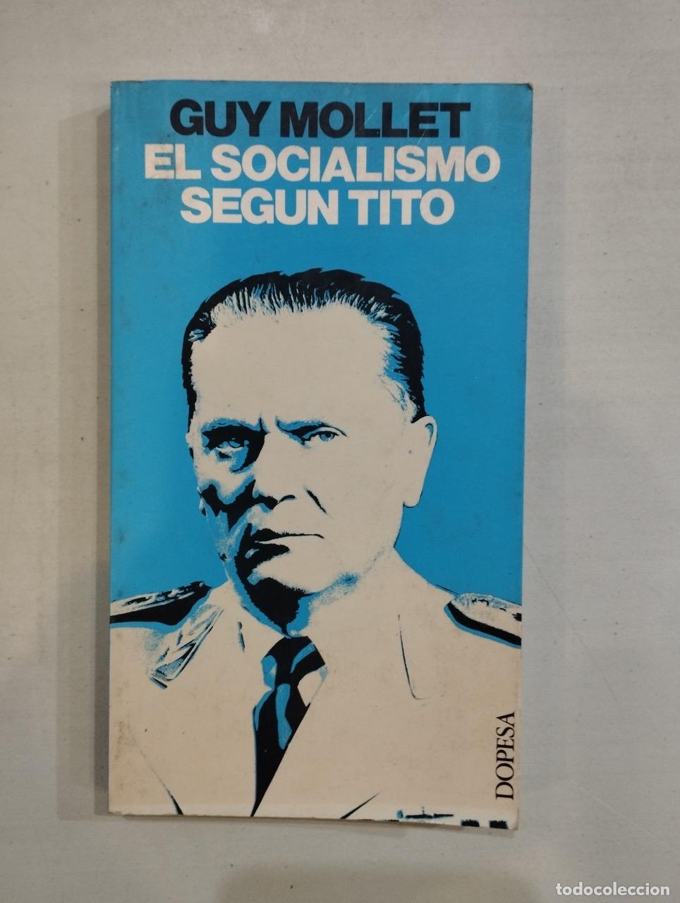Libros: Guy Mollet - El socialismo seg&uacute;n Tito - Foto 1