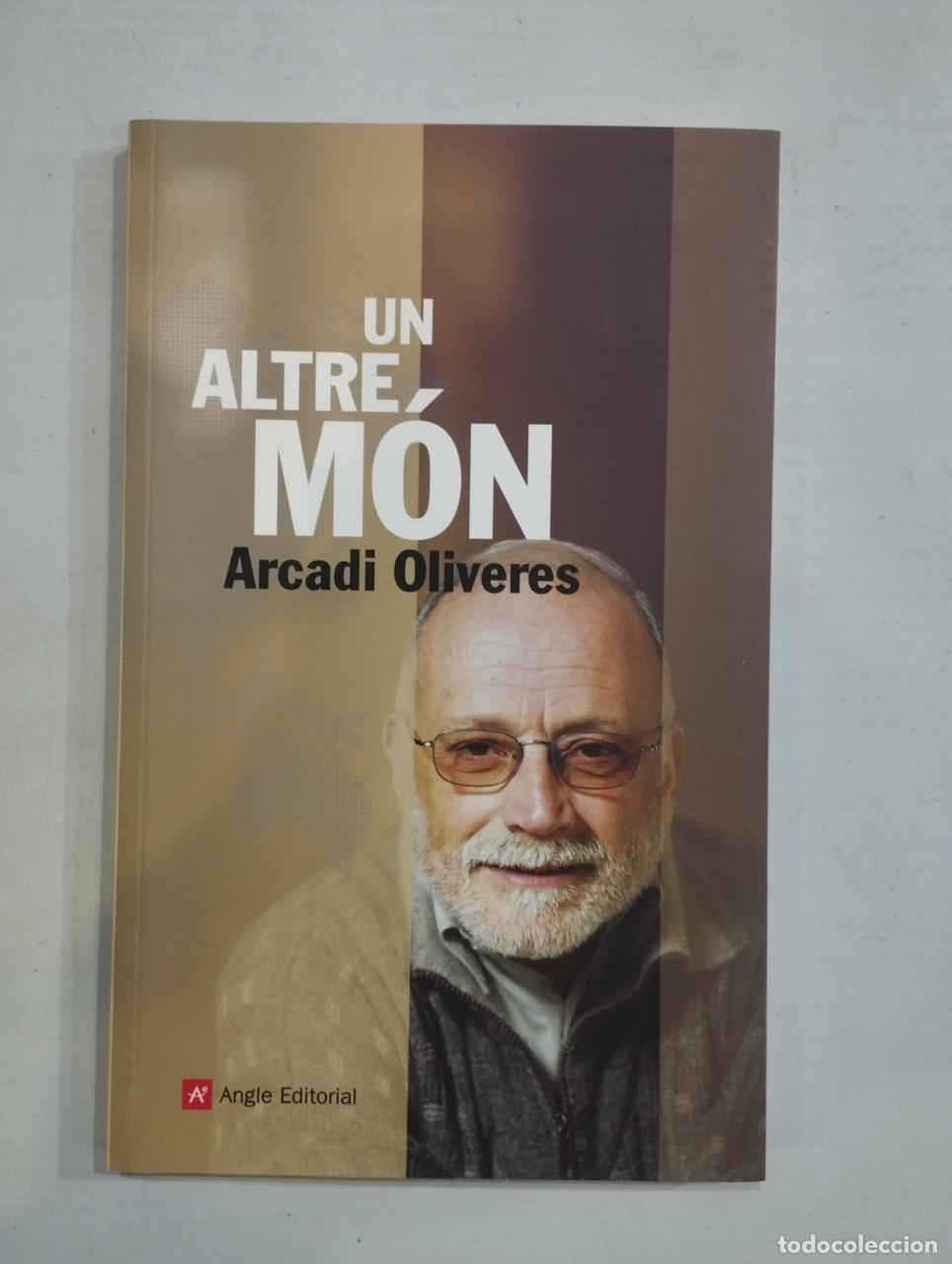 Libros: Arcadi Oliveres - Un altre m&oacute;n - Foto 1
