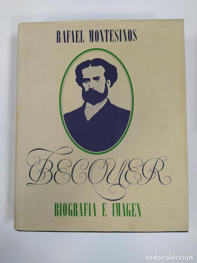 Libros: B&eacute;cquer: Biograf&iacute;a e imagen. - Rafael Montesinos. TDK670 - Foto 1