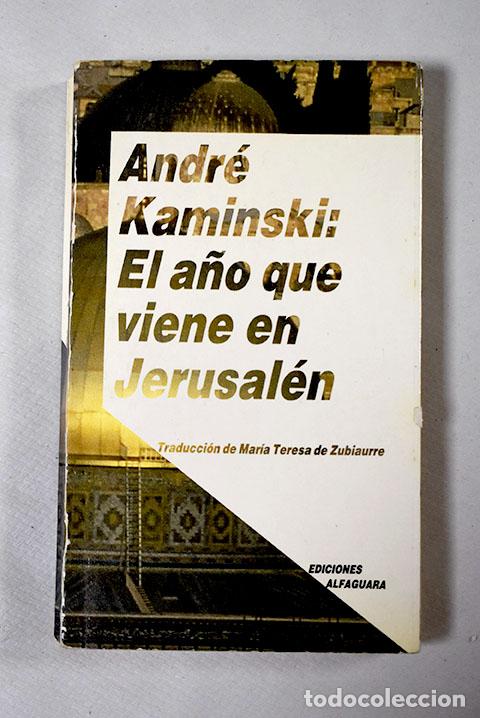 Libros: El a&ntilde;o que viene en Jerusal&eacute;n. - Kaminski, Andr&eacute;. TDK893 - Foto 1