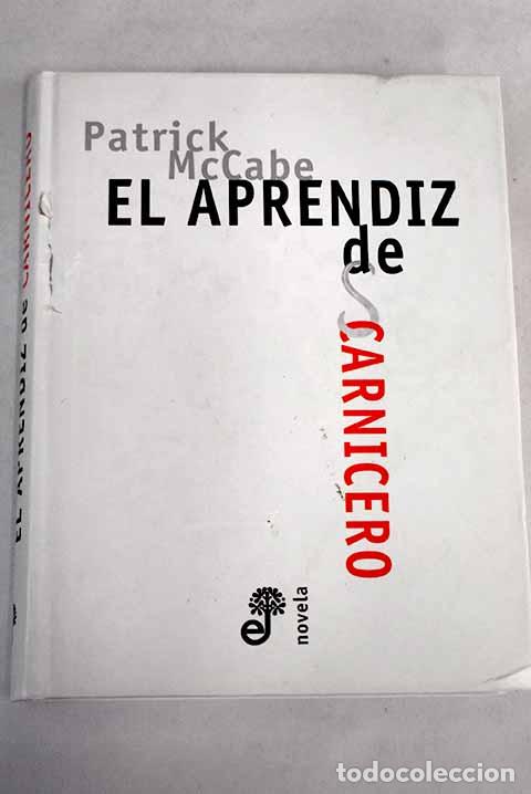 Libros: El Aprendiz De Carnicero. - Mccabe, Patrick. TDK893 - Foto 1