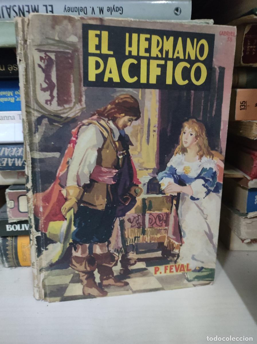 Libros: El hermano pac&iacute;fico - Feval, Paul - Foto 1