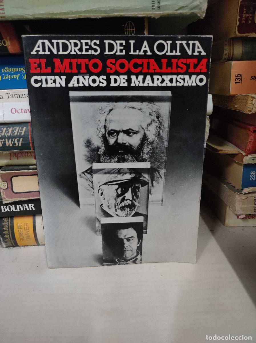 Libros: El mito socialista, cien a&ntilde;os de marxismo Oliva Santos