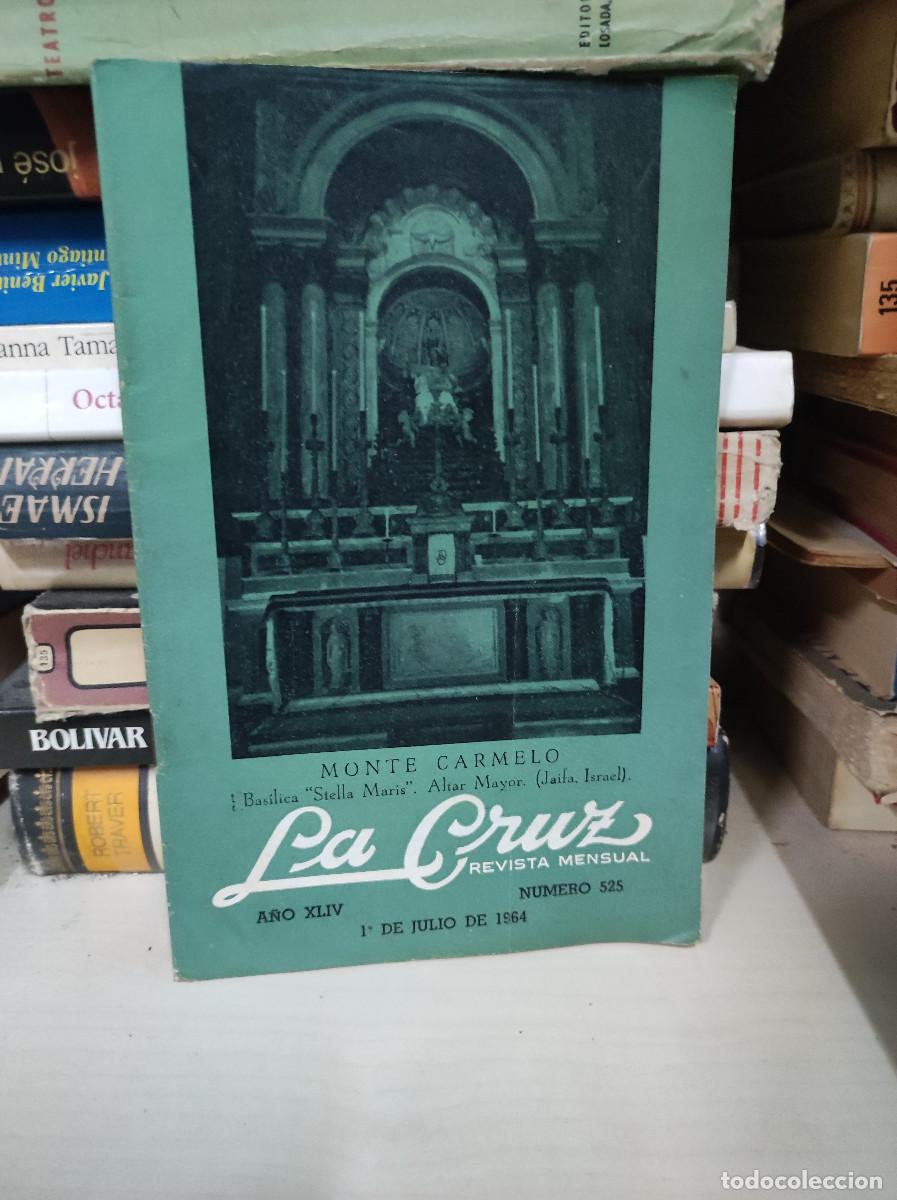 Libros: LA CRUZ REVISTA MENSUAL A&Ntilde;O XLIV NUMERO 525 1 DE JULIO 1964
