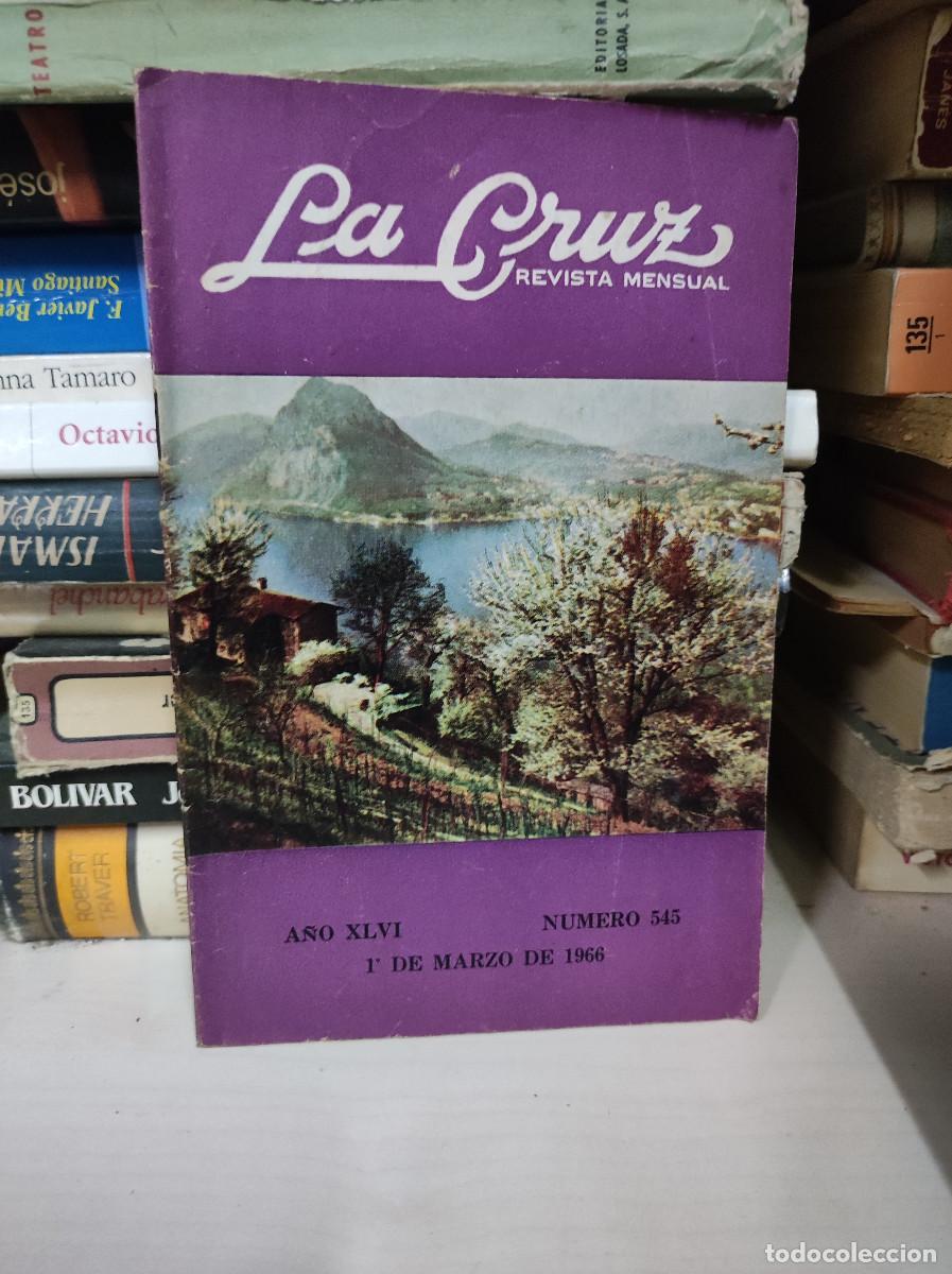 Libros: LA CRUZ REVISTA MENSUAL A&Ntilde;O XLVI NUMERO 543 1 DE MARZO DE 1966