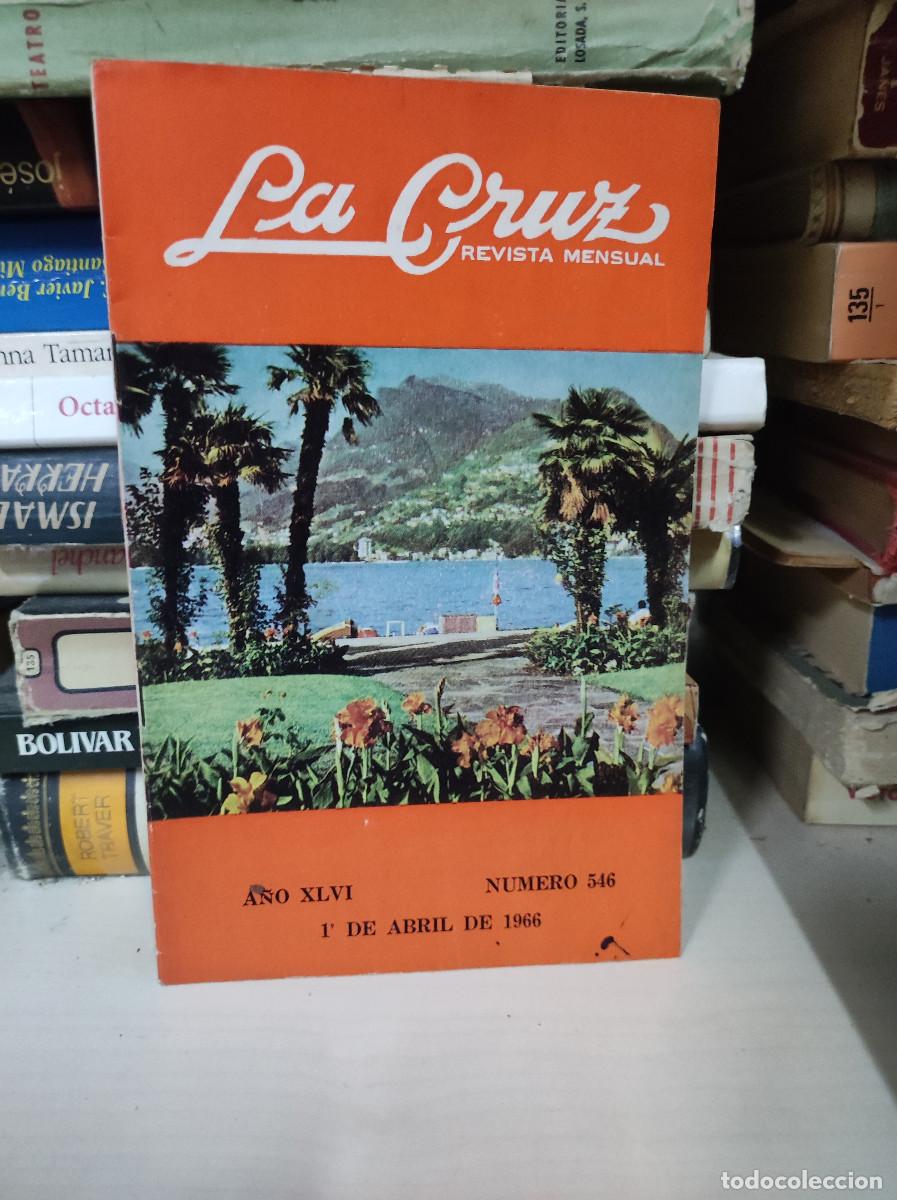 Libros: LA CRUZ REVISTA MENSUAL A&Ntilde;O XLVI NUMERO 546 1 DE ABRIL 1966