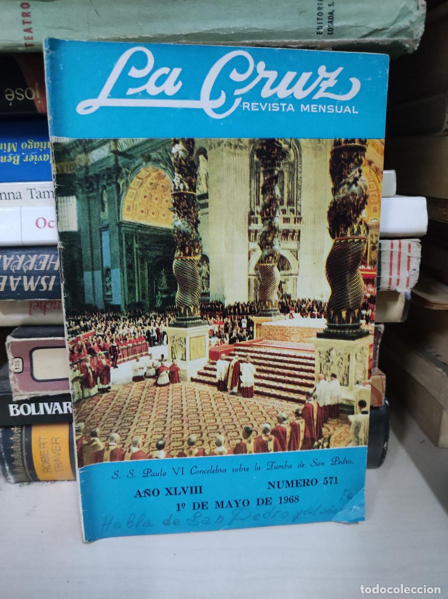 B&uuml;cher: REVISTA LA CRUZ REVISTA MENSUAL A&Ntilde;O XLVIII NUMERO 571 1 DE MAYO 1968