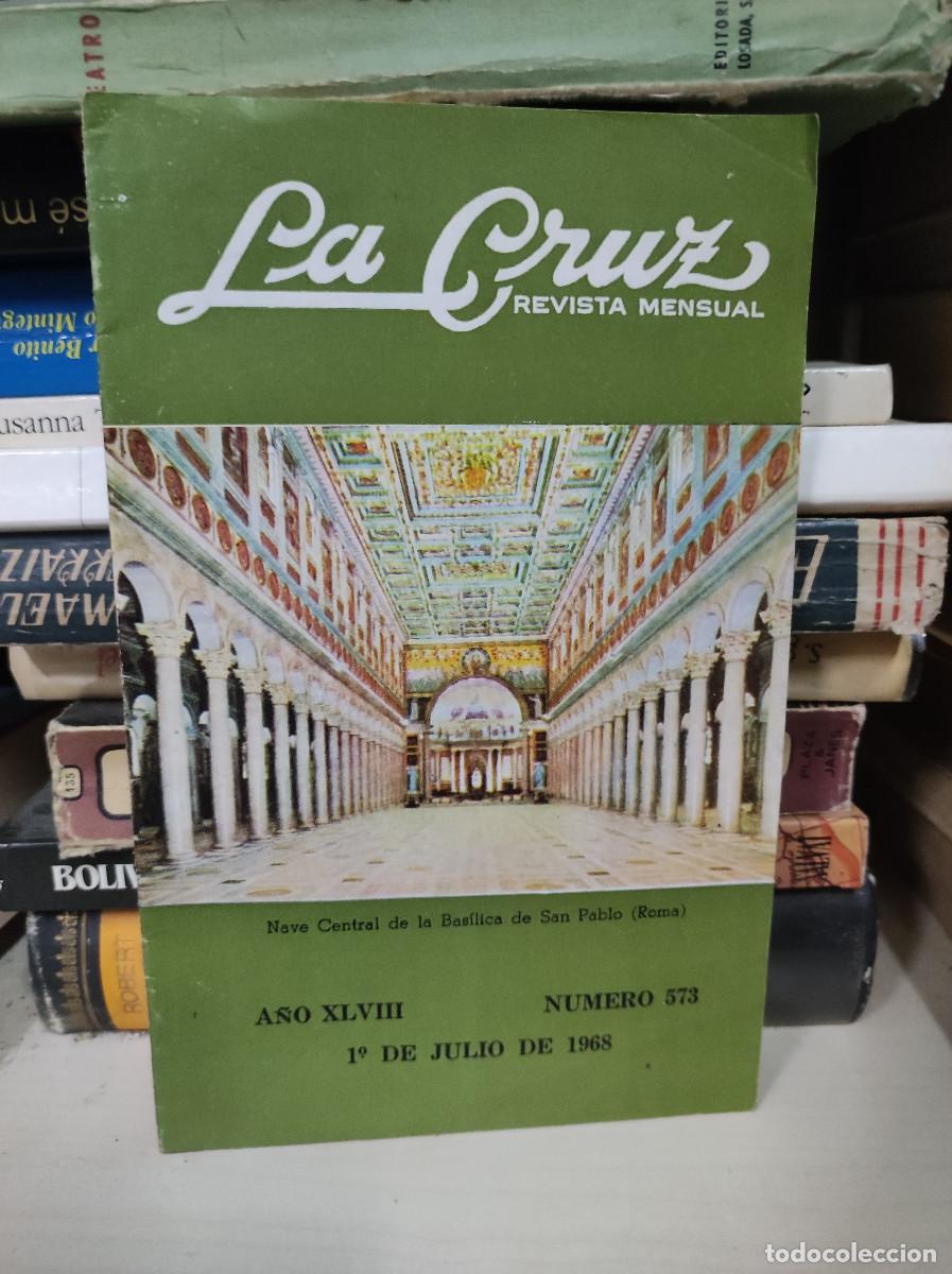 B&uuml;cher: REVISTA LA CRUZ REVISTA MENSUAL A&Ntilde;O XLVIII NUMERO 573 1 DE JULIO DE 1968