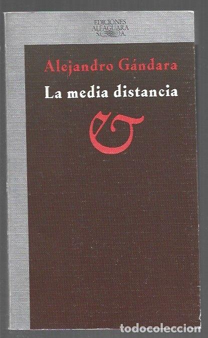 Libros: MEDIA DISTANCIA - LA - GANDARA, ALEJANDRO - Foto 1