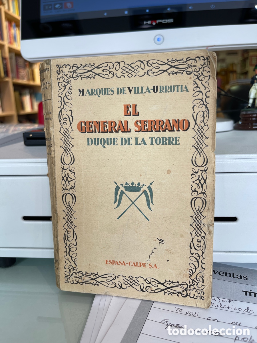 Libros: EL GENERAL SERRANO DUQUE DE LA TORRE - MARQUES DE VILLA- URRUTIA - Foto 1