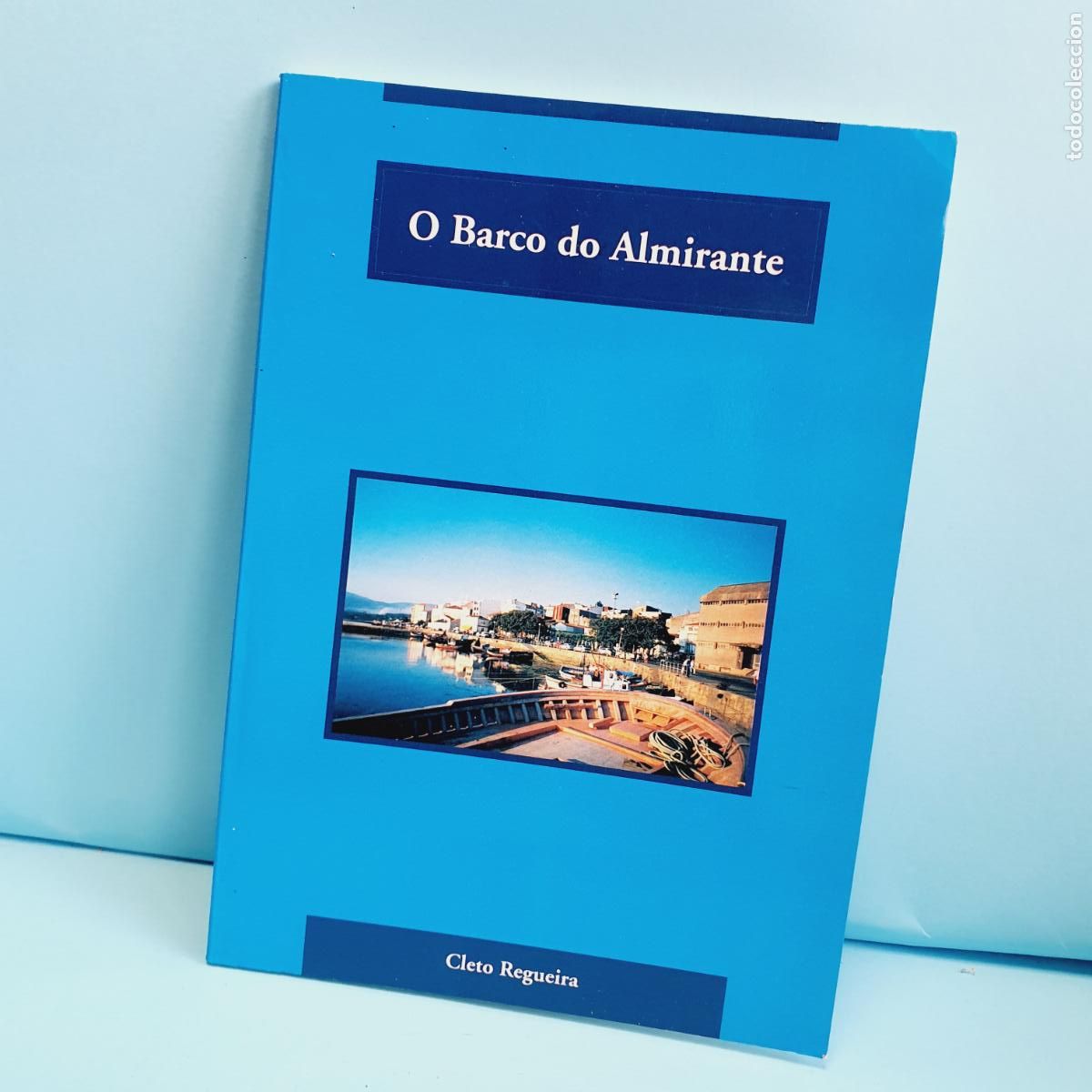 Livros em segunda m&atilde;o: LIBRO-O BARCO DO ALMIRANTE-CLETO REGUEIRA-RIANXO-NUEVO-COLECCIONISTAS