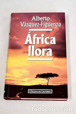 Libros: AFRICA LLORA - V&aacute;zquez Figueroa,Alberto - Foto 1