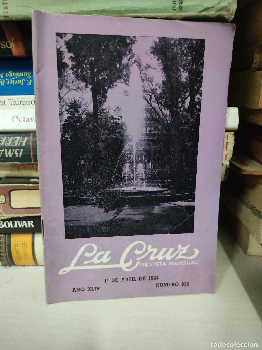 B&uuml;cher: LA CRUZ REVISTA MENSUAL 1 DE ABRIL 1964 A&Ntilde;O XLIV NUMERO 522