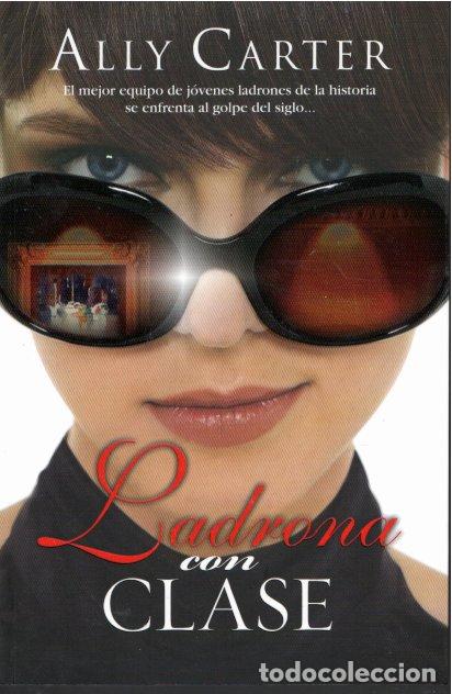 Libros: LADRONA CON CLASE - ALLY CARTER - Foto 1