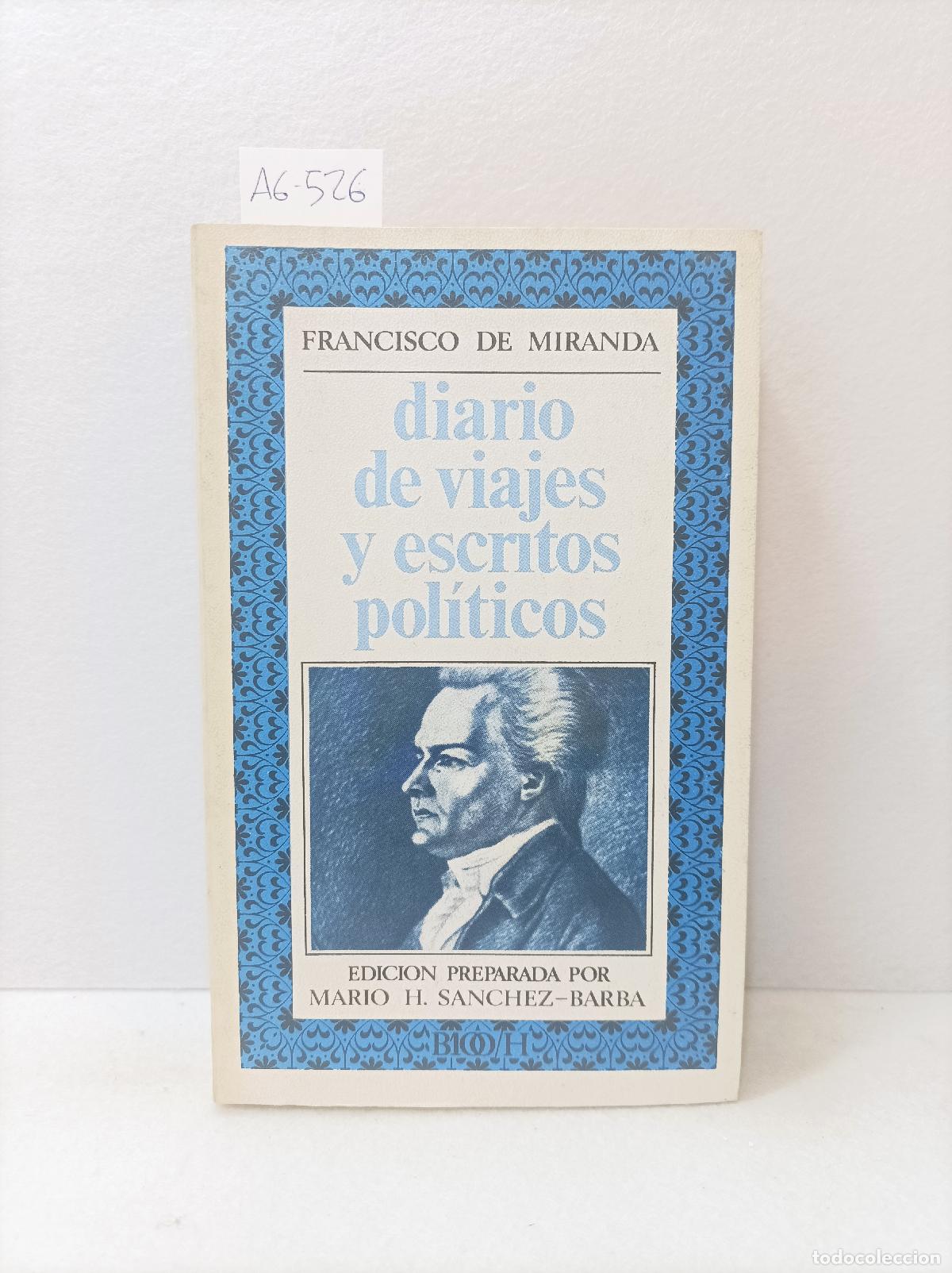 Libri di seconda mano: MIRANDA, Francisco de: - Diario de viajes y escritos pol&iacute;ticos.