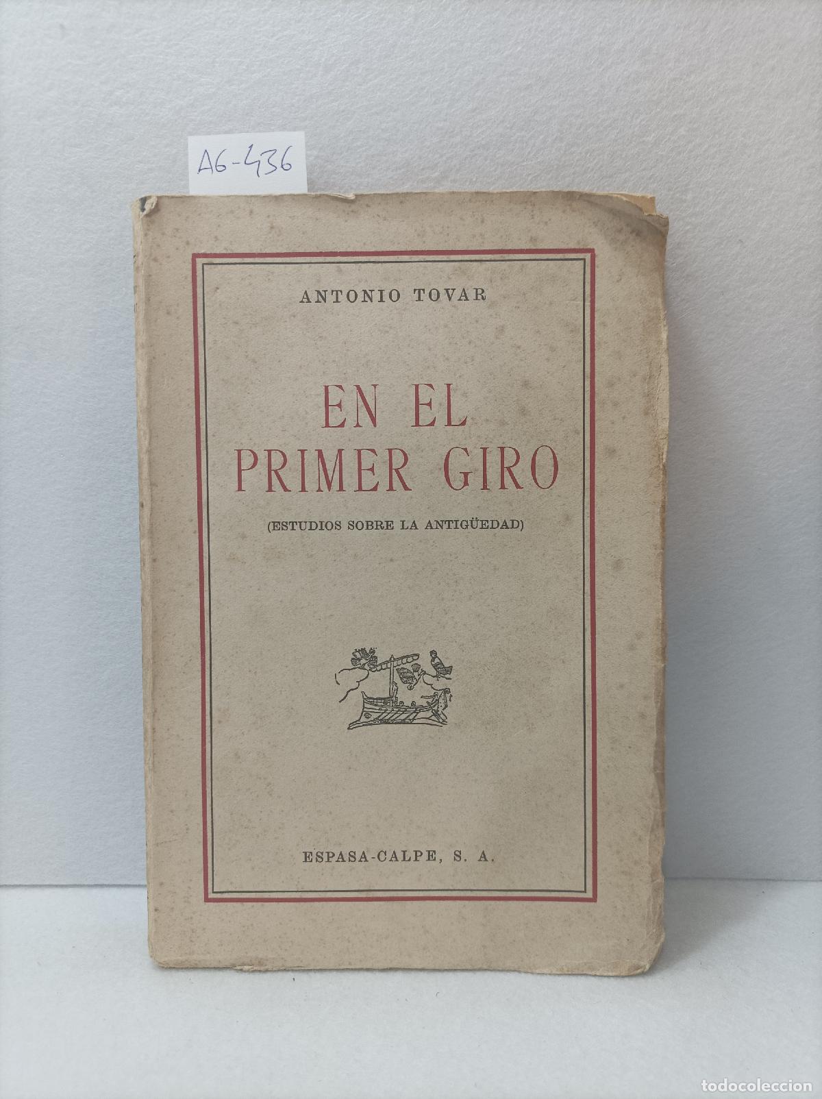 Libros: TOVAR, Antonio: - En el primer giro (estudios sobre la antig&uuml;edad). - Foto 1