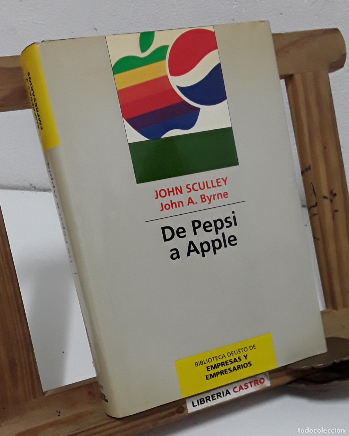 Libros: De Pepsi a Apple - John Sculley, John A. Byrne. - Foto 1