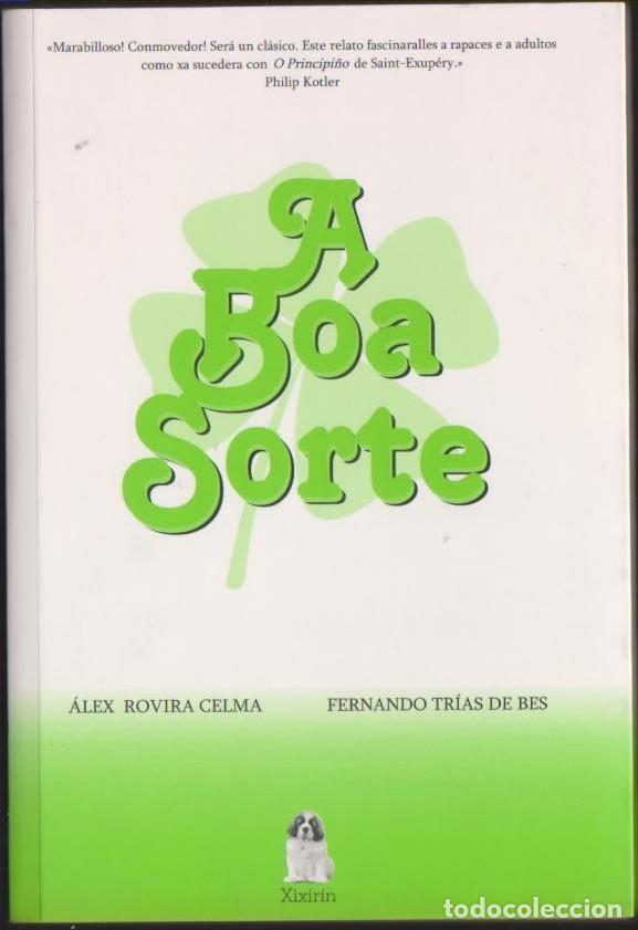 Libros: libro A BOA SORTE 2004 ROVIRA CELMA TRIAS DE BES ED. XIXIRIN (EN GALLEGO) - Foto 1