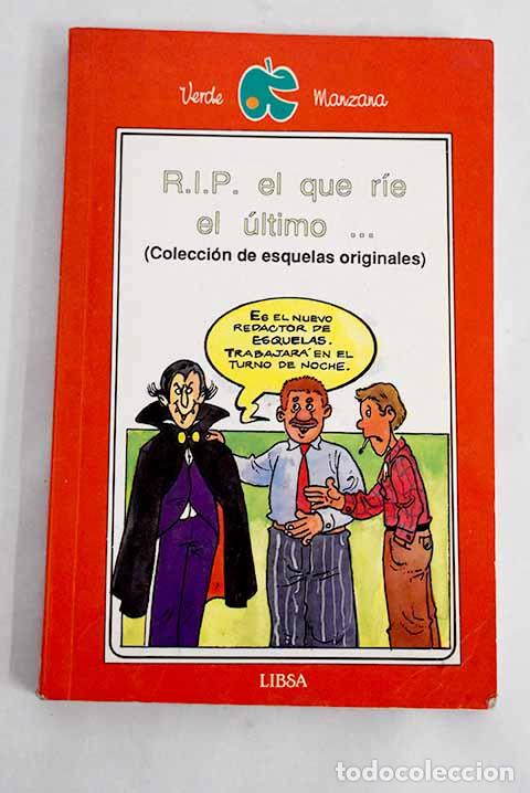 Libros: R.I.P. el que r&iacute;e el &uacute;ltimo &shy;: colecci&oacute;n de esquelas originales - Foto 1