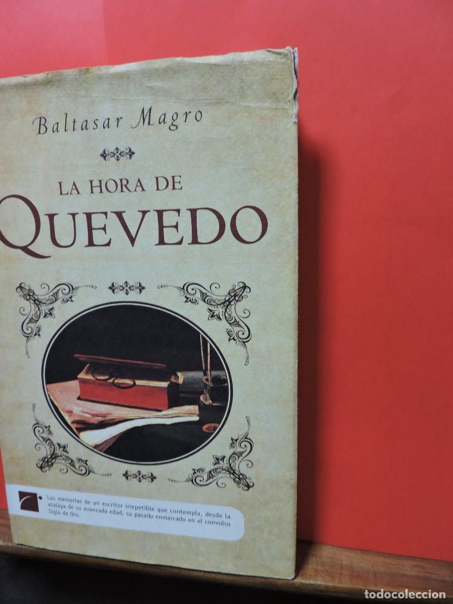 Libros: La hora de Quevedo. MAGRO, Baltasar. Ed. Roca. Madrid, 2008 - Foto 2