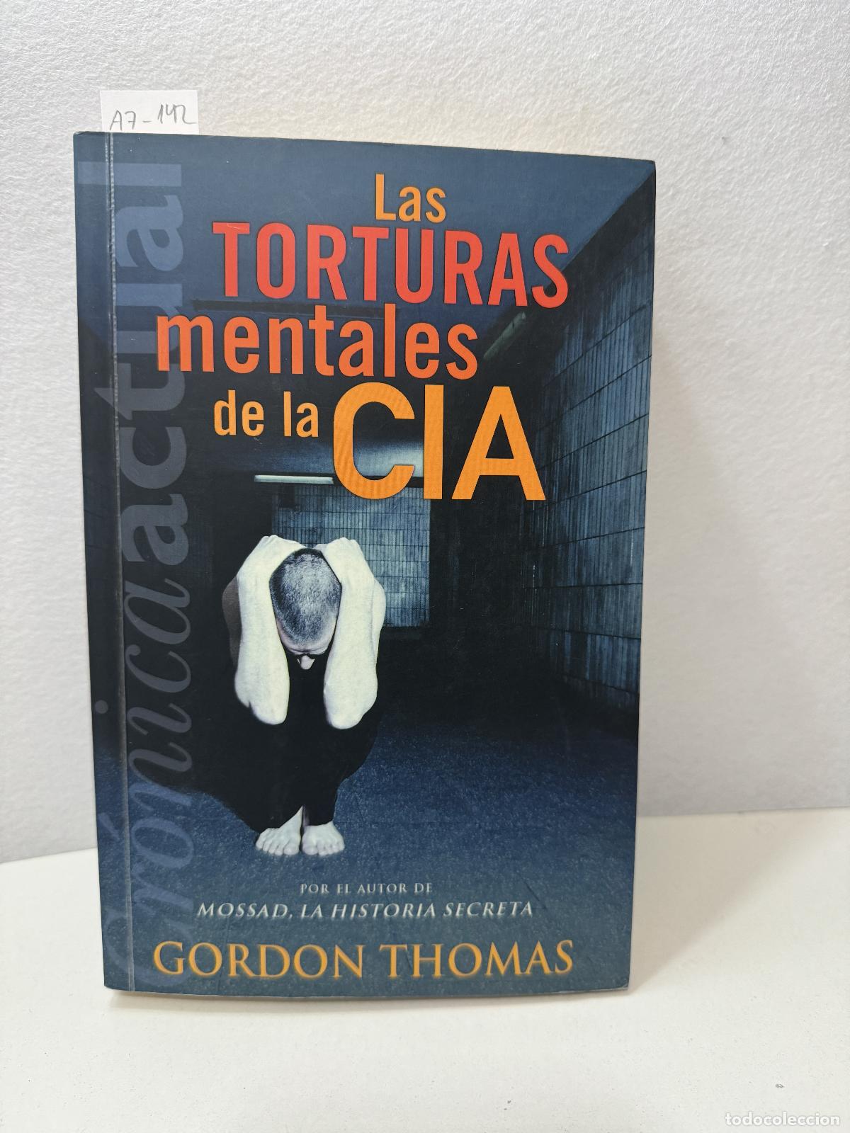 Libros: THOMAS, Gordon: - Ls torturas mentales de la CIA. - Foto 1