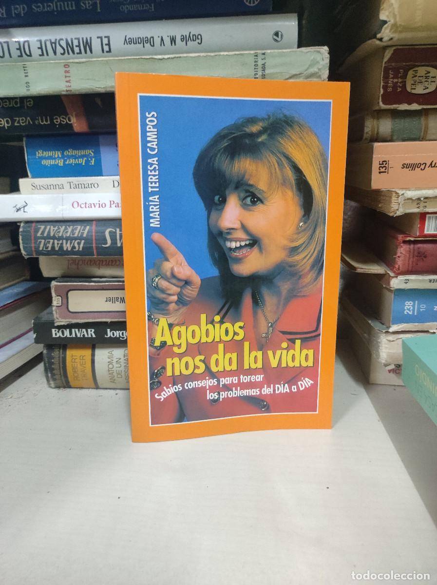 Libros: AGOBIOS NOS DA LA VIDA.- MARIA TERESA CAMPOS - Foto 1