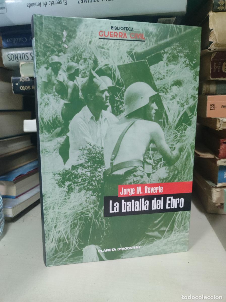 Libros: LA BATALLA DEL EBRO JORGE REVERTE - Foto 1