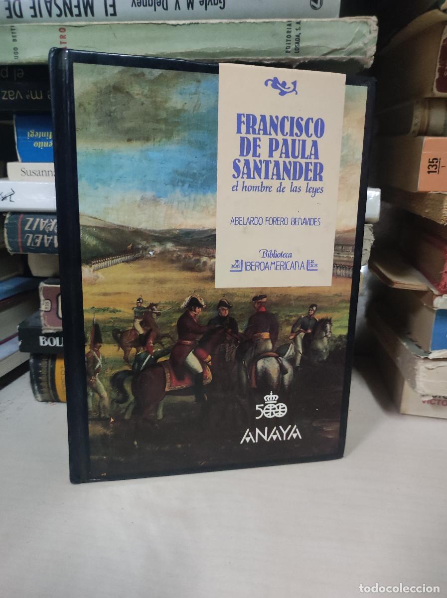 Libros: FRANCISCO DE PAULA SANTANDER. EL HOMBRE DE LAS LEYES - FORERO BENAVIDES, ABELARDO - Foto 1
