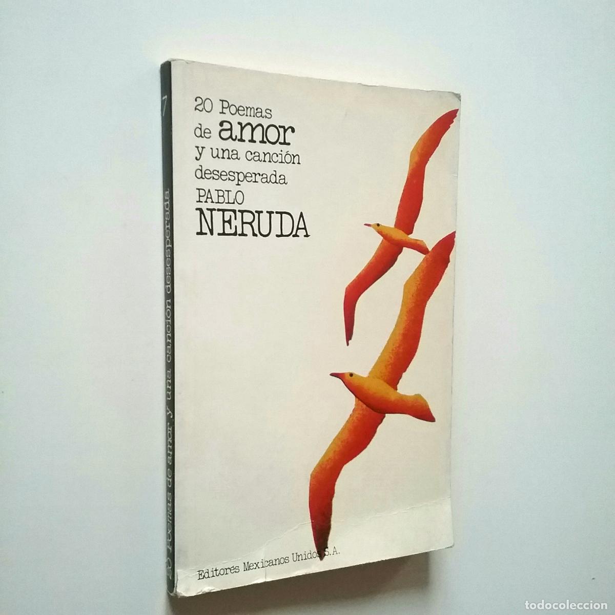Libros: Pablo Neruda - 20 poemas de amor y una canci&oacute;n desesperada - Foto 1