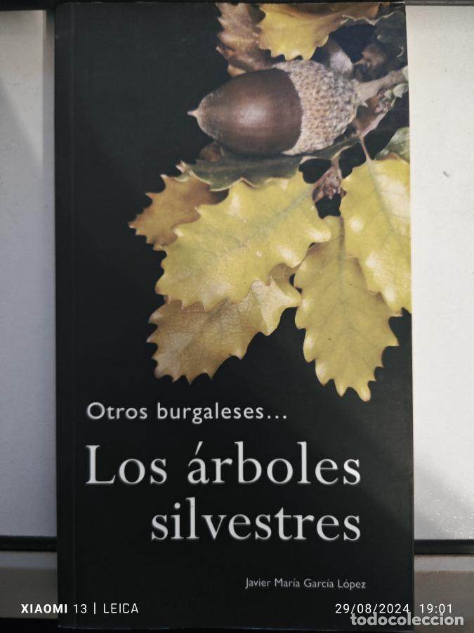 Libros: OTROS BURGALESES... LOS ARBOLES SILVESTRES. - JAVIER MARIA GARCIA. TDK895