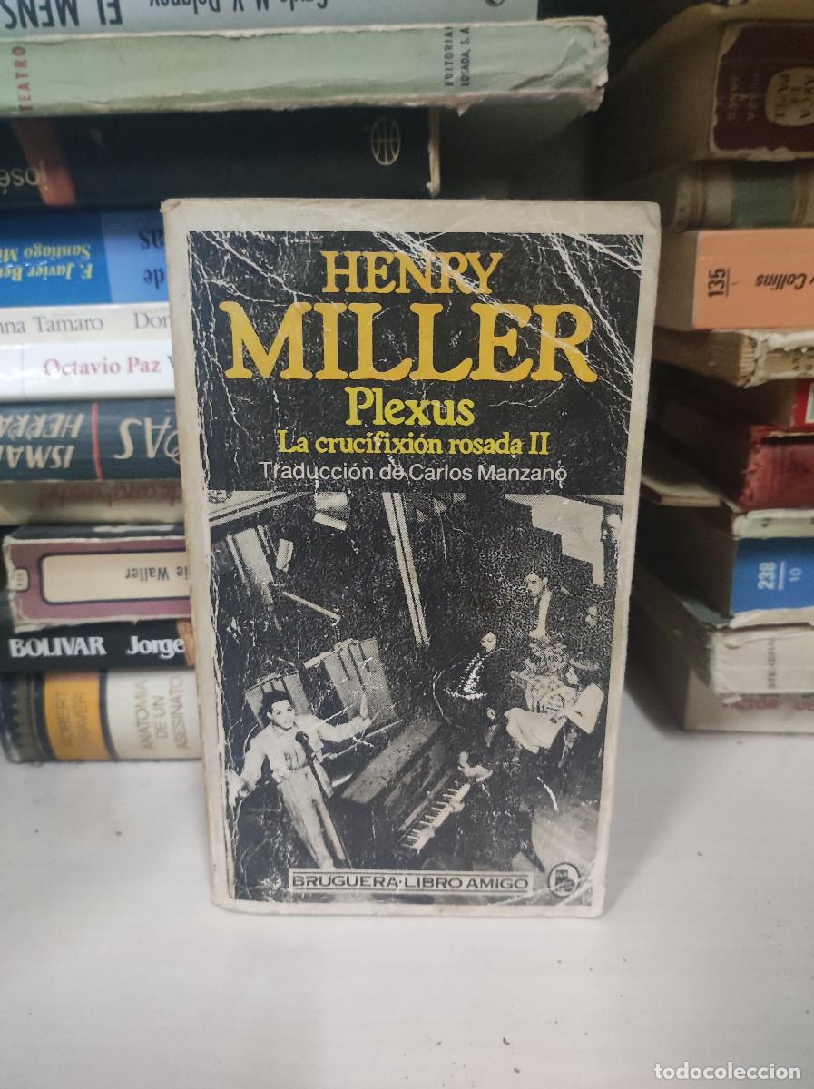 Libros: Henry Miller . Plexus. La crucifixi&oacute;n rosada II - Foto 1