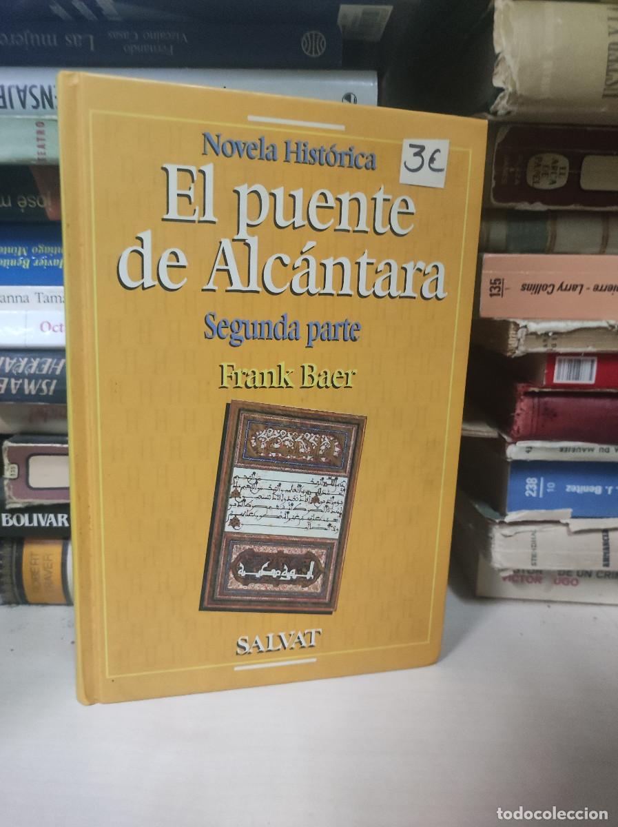 Libros: EL PUENTE DE ALCANTARA SEGUNDA PARTE FRANK BAER - Foto 1