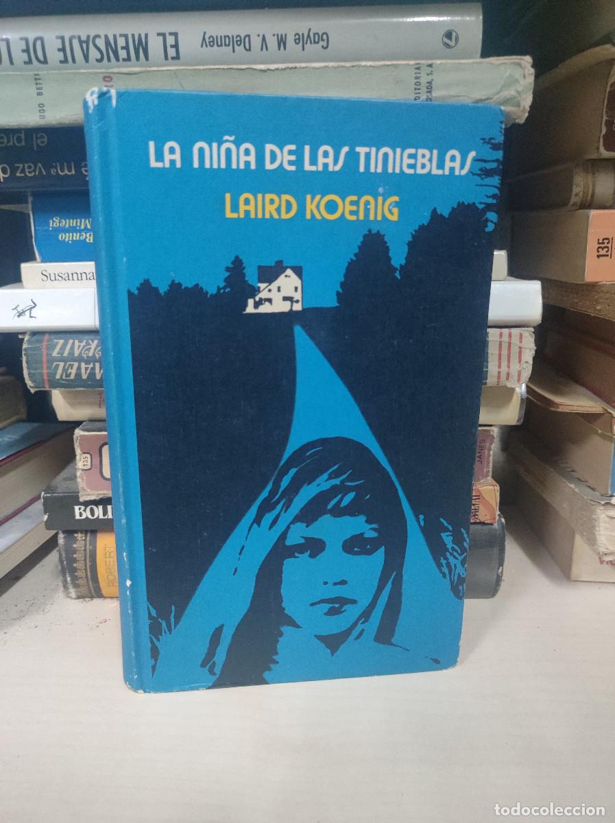 Libros: LA NI&Ntilde;A DE LAS TINIEBLAS.- LAIRD KOENIG - Foto 1