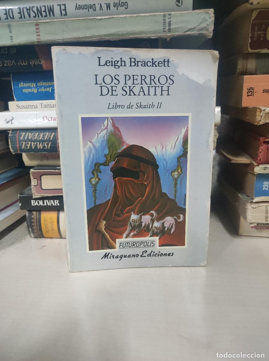 Libros: LOS PERROS DE SKAITH, DE LEIGH BRACKETT. LIBRO DE SKAITH, 2 - Foto 1