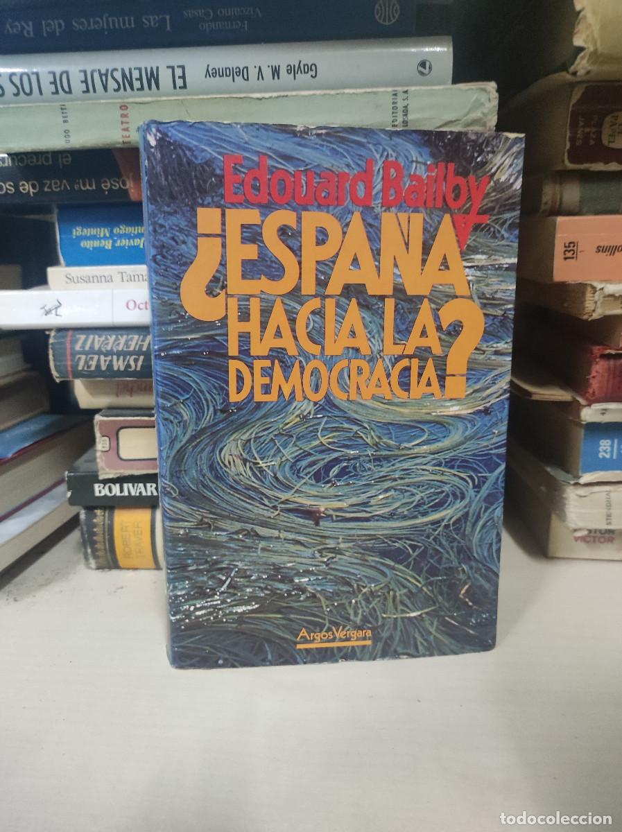 Libros: Espa&ntilde;a hacia la democracia - BAILBY, Edouard - Foto 1